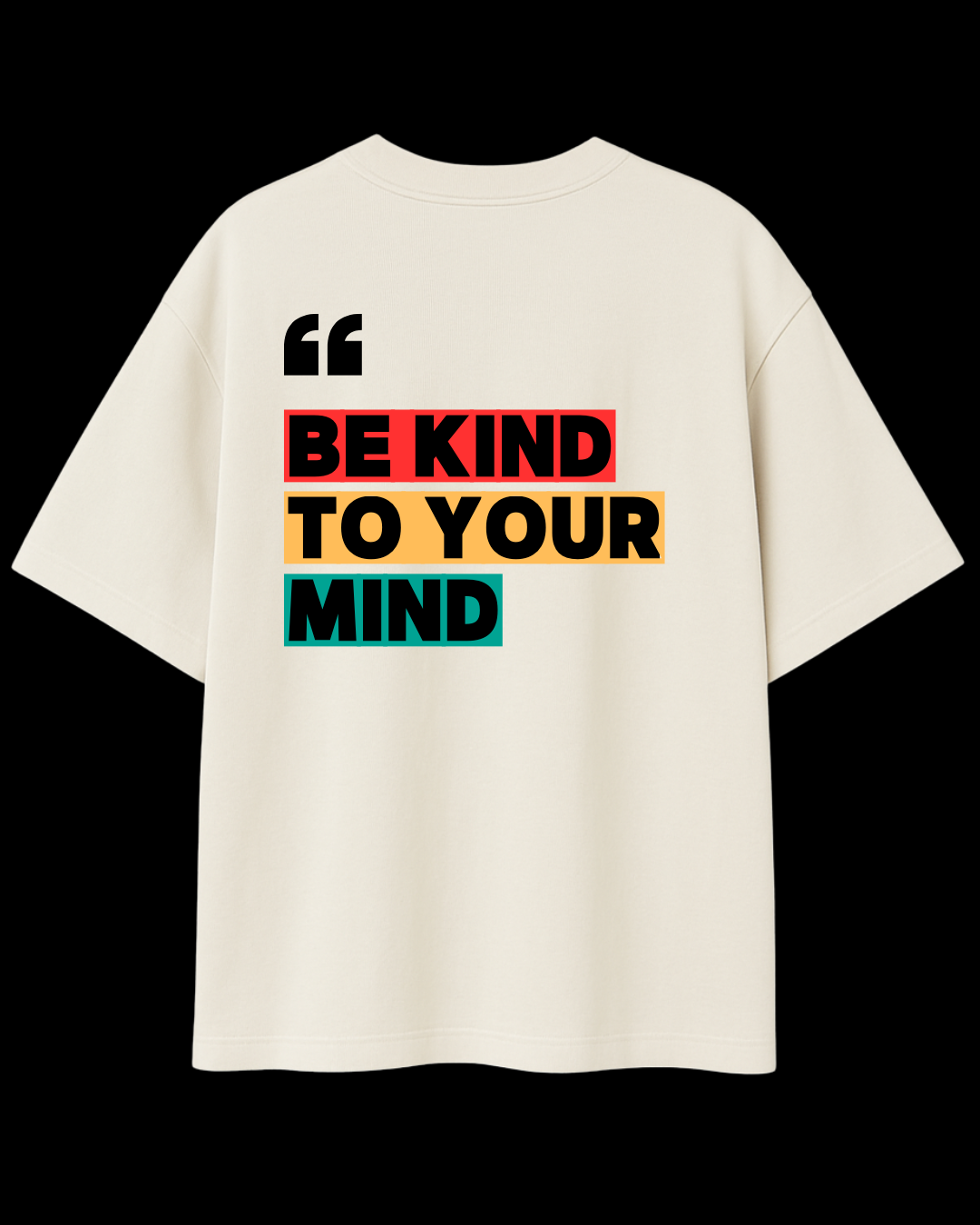 Camiseta Be Kind To Your Mind (seja gentil com sua mente) Oversized